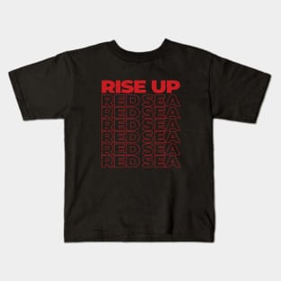 Rise Up Red Sea Kids T-Shirt